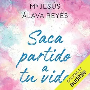 Saca-Partido-a-tu-Vida-Tuits-positivos-para-cada-emocion-y-cada-dia