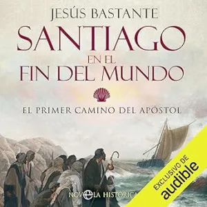 Santiago-en-el-fin-del-mundo-El-primer-camino-del-Apostol