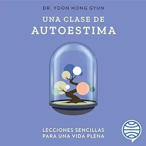 Una-clase-de-autoestima-Lecciones-sencillas-para-una-vida-plena