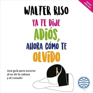 Ya-te-dije-adios-ahora-como-te-olvido
